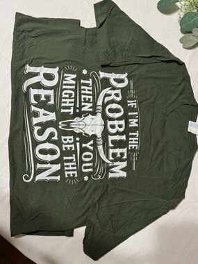 Men's Green Graphic Tee - 'If I'm the Problem'